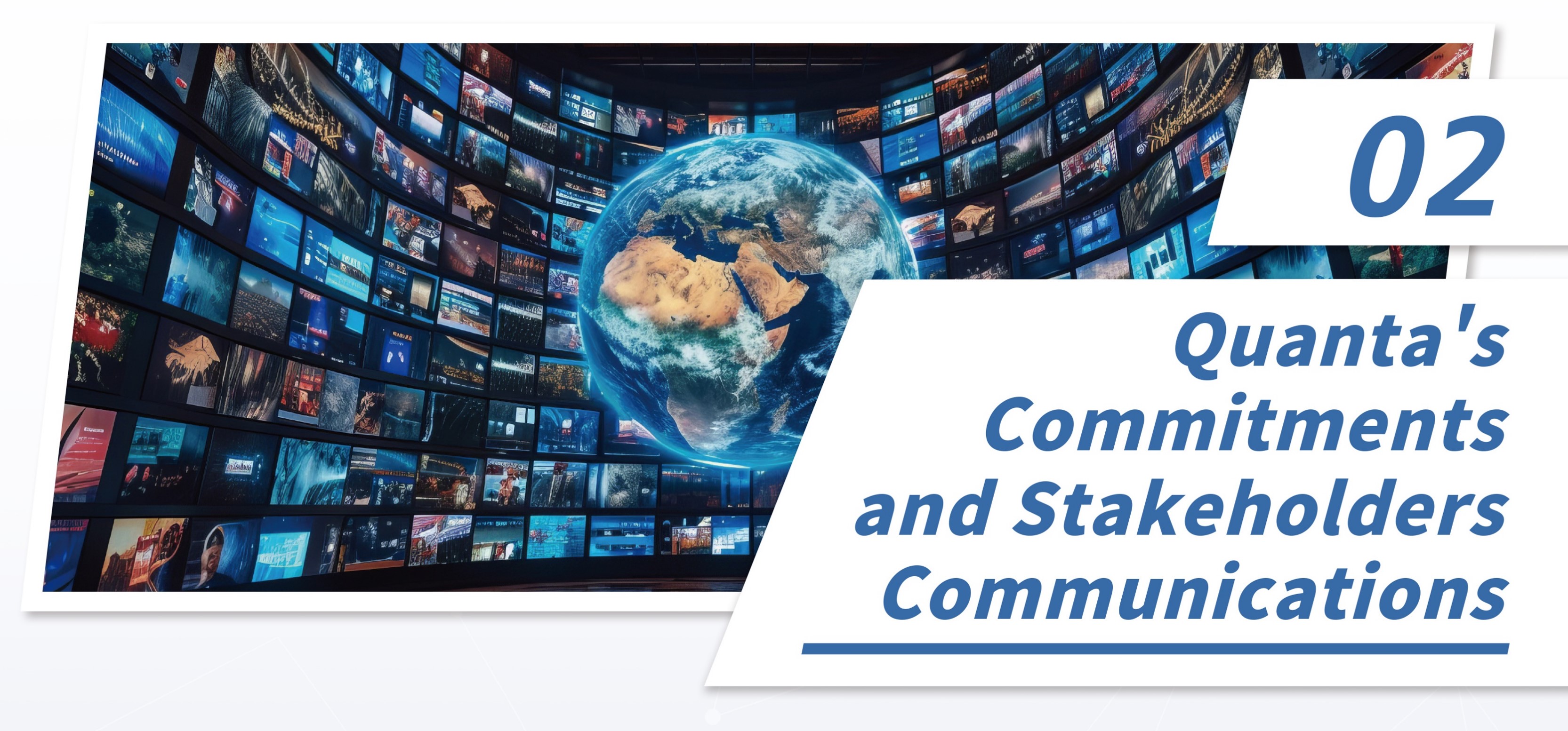 Quanta's
                    Commitments
                    and Stakeholders
                    Communications